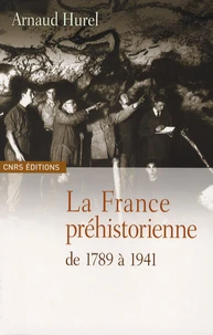 La France préhistorienne de 1789 à 1941