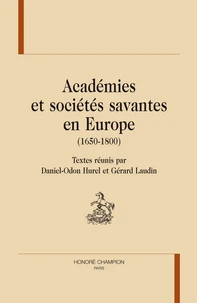 Académies et sociétés savantes en Europe (1650-1800)