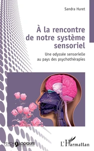 A la rencontre de notre système sensoriel