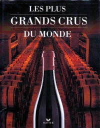 Les plus grands crus du monde
