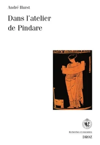 Dans l'atelier de Pindare