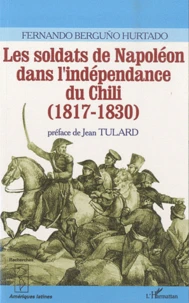 Les soldats de Napoléon dans l'indépendance du Chili (1817-1830)