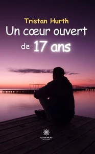 Un coeur ouvert de 17 ans