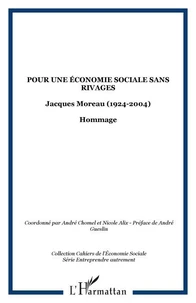 Pour une économie sociale sans rivages Jacques Moreau