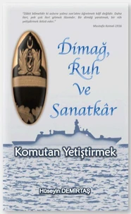 Dimağ Ruh ve Sanatkar (Komutan Yetiştirmek)