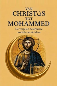 VAN CHRISTUS TOT MOHAMMED