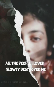All the People I Loved... Slowly Destroyed Me