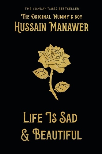 Life is Sad and Beautiful. THE SUNDAY TIMES BESTSELLER