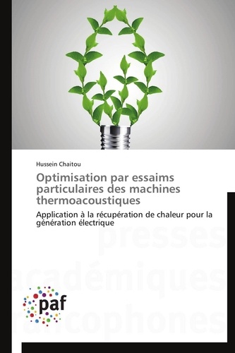 Hussein Chaitou - Optimisation par essaims particulaires des machines thermoacoustiques - Application à la récupération de chaleur pour la génération électrique.