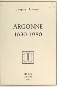 Argonne, 1630-1980