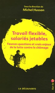 Travail flexible, salariés jetables