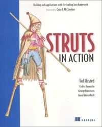Struts In Action. Building Web Applications With The Leading Java Framework