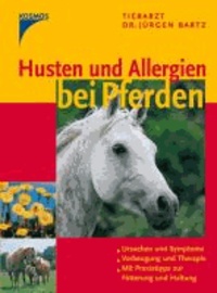 Husten und Allergien bei Pferden - Ursachen und Symptome. Vorbeugen und Therapie.
