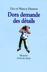Dora demande des détails