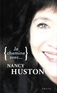 Je chemine avec... Nancy Huston