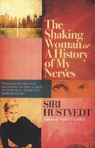 The Shaking Woman or a History of my Nerves
