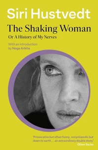 The Shaking Woman or a History of my Nerves
