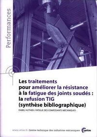 Les traitements pour améliorer la résistance à la fatigue des joints soudés - la refusion TIG
