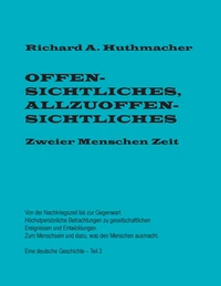 Offensichtliches, Allzuoffensichtliches. Zweier Menschen Zeit, Teil 3
