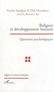 Religion Et Developpement Humain. Questions Psychologiques, Hommage A Jean-Marie Jaspard