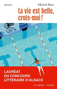 La vie est belle, crois-moi !