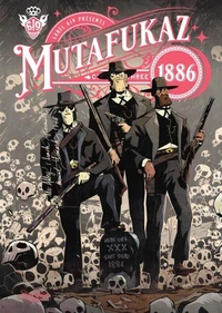Mutafukaz 1886 Tome 3