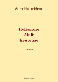 Héléonore était heureuse