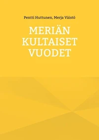 Meriän kultaiset vuodet