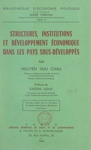 Huu Châu Nguyên et Gaston Leduc - Structures, institutions et développement économique dans les pays sous-développés.