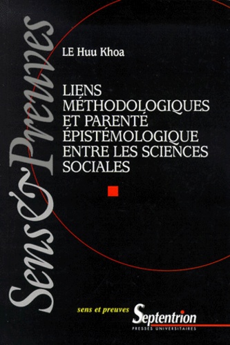 Huu Khoa Le - Liens méthodologiques et parenté épistémologique entre les sciences sociales.