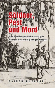 Söldner, Pest und Mord