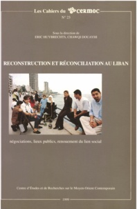  Huybrechts/douayhi - Reconstruction et réconciliation au Liban : négociation, lieux publics, renouement du lien social.