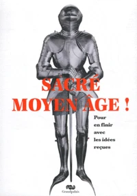 Sacré Moyen Age !