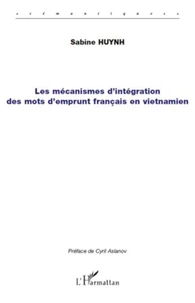 Les mécanismes d'intégration des mots d'emprunt français en vietnamien