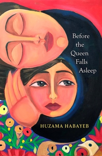 Before the Queen Falls Asleep. A powerful novel about exile, displacement and family by an iconic Palestinian writer