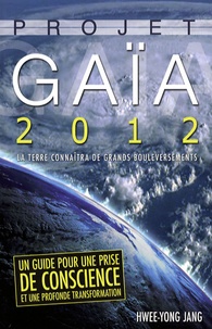 Hwee-Yong Jang - Projet Gaïa 2012 - En 2012, la Terre connaîtra de grands bouleversements.