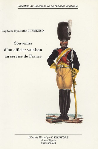 Hyacinthe Clemenso - Souvenirs d'un officier valaisan au service de France.