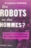 Hyacinthe Dubreuil - Des robots ou des hommes ? - L'œuvre et l'influence de l'ingénieur Taylor.