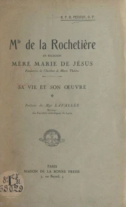 Mlle de la Rochetière, en religion : Mère Marie de Jésus, fondatrice de l'Institut de Marie-Thérèse