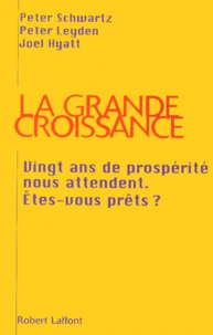 La Grande Croissance. Vingt Ans De Prosperite Nous Attendent, Etes-Vous Prets ?