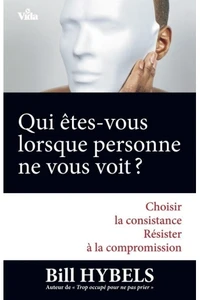Qui êtes-vous lorsque personne ne vous voit ?