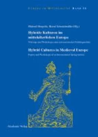 Hybride Kulturen im mittelalterlichen Europa