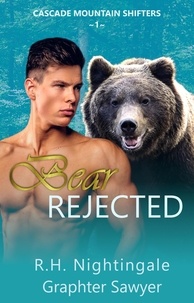  Hydra Productions et  R.H. Nightingale - Bear Rejected - Cascade Mountain Shifters, #1.