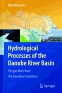 Mitja Brilly - Hydrological Processes of the Danube River Basin - Perspectives from the Danubian Countries.