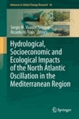 Sergio M. Vicente-Serrano - Hydrological, Socioeconomic and Ecological Impacts of the North Atlantic Oscillation in the Mediterranean Region.