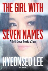 Hyeonseo Lee - The Girl with Seven Names - A North Korean Defector's Story.