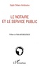 Hygin Didace Amboulou - Le notaire et le service public.