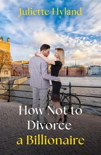 How Not To Divorce A Billionaire