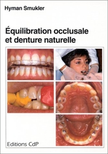  Hyman - Equilibration occlusale en denture naturelle - Logique et technique.