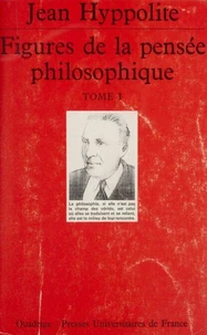 Figures de la pensée philosophique Tome I